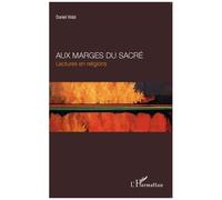 Aux marges du sacré Lectures en religions - Daniel Vidal - L'harmattan - broché - Essai
