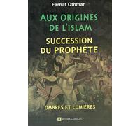AUX ORIGINES DE L´ISLAM - SUCCéSSION DU PROPHèTE