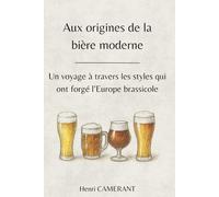 Aux origines de la bière moderne: Un voyage à travers les styles qui ont forgé l’Europe brassicole