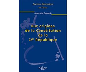 Aux origines de la constitution de la 4e republique vol 12