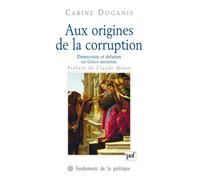 Aux Origines De La Corruption - Démocratie Et Délation En Grèce Ancienne