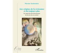 Maxime Nechtschein – Aux origines de la croissance et du toujours plus – Approche thermodynamique