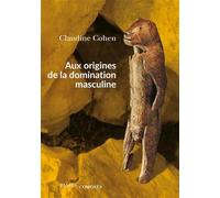 Aux origines de la domination masculine