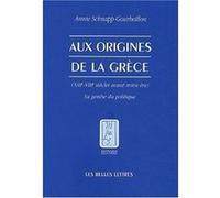 Aux Origines de la Grèce Annie Schnapp-Gourbeillon (Auteur)