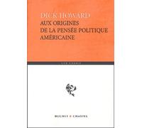 Aux Origines De La Pensée Politique Américaine