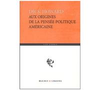Aux Origines De La Pensée Politique Américaine