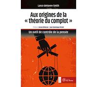 Aux origines de la "théorie du complot": Un outil de contrôle de la pensée