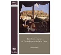 Aux origines de l'archéologie en Grèce - Alessia Zambon - Comite Des Travaux Historiques Etscientifiques - broché - Essai