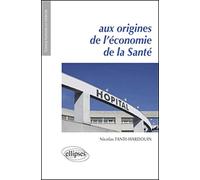 Aux Origines De L'économie De La Santé