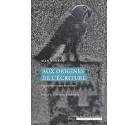 Aux origines de l'écriture: Les hiéroglyphes égyptiens
