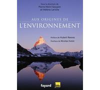 Aux origines de l'environnement - Pierre-Henri Gouyon - Fayard - broché - Essai