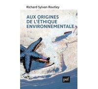 Aux origines de l'éthique environnementale - Richard Sylvan Routley - Puf - broché - Essai