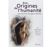 Aux origines de l'humanité, tome 1 : De l'apparition de la vie à l'homme moderne