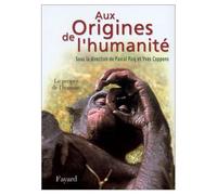 Aux Origines de l'humanité, tome 2: Le propre de l'homme