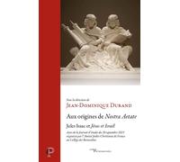 Aux origines de Nostra aetate Jules Isaac et "Jésus et Israël" - Jean-Dominique Durand - Cerf - broché - Essai