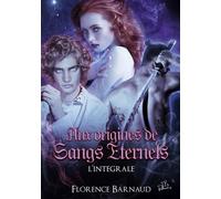 Aux Origines De Sangs Eternels - Intégrale Tome 3 - Ismérie - Léo - Eiirin