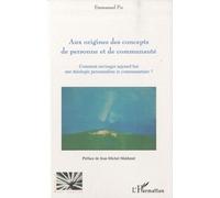 Aux Origines Des Concepts De Personne Et De Communaute