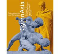 Aux origines des Jeux Olympiques. GymnAsia. Concours et culture athlétiques dans l'Antiquité grecque - Pierre Frohlich - Ausonius Eds - broché - Essai