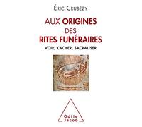 Aux origines des rites funéraires