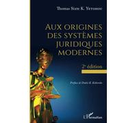 Aux origines des systèmes juridiques modernes: 2ème édition