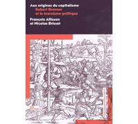 Aux Origines Du Capitalisme - Robert Brenner Et Le Marxisme Politique