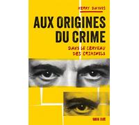 Aux origines du crime Kerry Daynes (Auteur)