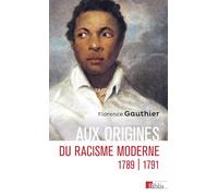 Aux origines du racisme moderne - 1789-1791