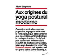 Aux origines du yoga postural moderne