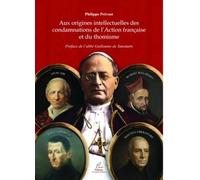 Aux origines intellectuelles des condamnations de l'action francaise et du thomisme