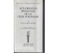 Aux Origines Paysannes De La Crise Polonaise