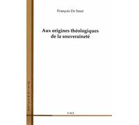 Aux origines théologiques de la souveraineté