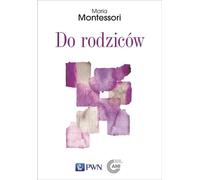 Aux parents - Maria Montessori (Literatur auf Polnisch)