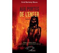 Aux portes de l'enfer Errol Bertony Malou (Auteur), Babou Diène (Préface)