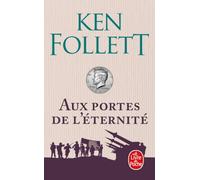 Aux portes de l'éternité (Le Siècle, Tome 3)