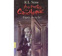 Aux portes du cauchemar, tome 7 : Esprit es-tu là ?