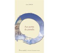 Aux portes du paradis - Louis Garcia - Docteur Angelique - broché - Essai