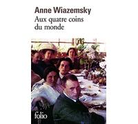 Anne Wiazemsky – Aux quatre coins du monde – Gallimard