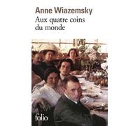 Anne Wiazemsky – Aux quatre coins du monde – Gallimard