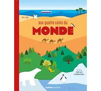 Aux quatre coins du monde: Un livre pop-up carrousel