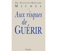 Aux risques de guérir