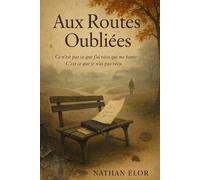 Aux routes oubliées