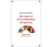 Aux sources de la civilisation européenne - Henri-Jean Martin - Albin Michel - broché - Etude