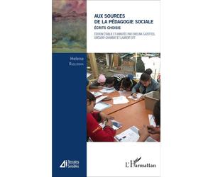 Aux sources de la pédagogie sociale Écrits choisis - Helena Radlinska - L'harmattan - broché - Etude