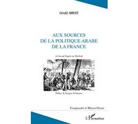 Aux sources de la politique arabe de la France – Le Second Empire au Machrek – L'Harmattan