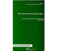 Aux Sources de la Psychanalyse - Une analyse des premiers écrits de Freud (1877-1900) - Filip Geerardyn - L'harmattan - Livre