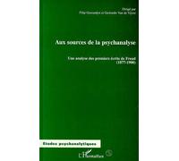Aux Sources de la Psychanalyse - Une analyse des premiers écrits de Freud (1877-1900) - Filip Geerardyn - L'harmattan - Livre