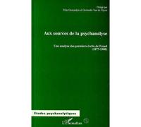 Aux Sources de la Psychanalyse - Une analyse des premiers écrits de Freud (1877-1900) - Filip Geerardyn - L'harmattan - Livre