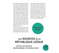 Aux Sources De La République Laïque - L'école Du Peuple, Entre Ordre Et Révolution
