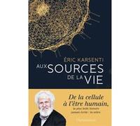 Aux sources de la vie