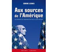 Aux sources de l'Amérique - Corine Lesnes - Buchet-Chastel - broché - Etude